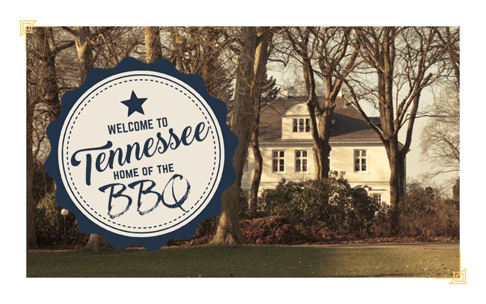 wlecome to tennessee home of the bbq